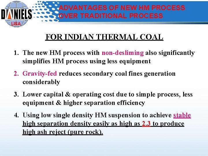 ADVANTAGES OF NEW HM PROCESS OVER TRADITIONAL PROCESS USA FOR INDIAN THERMAL COAL 1.