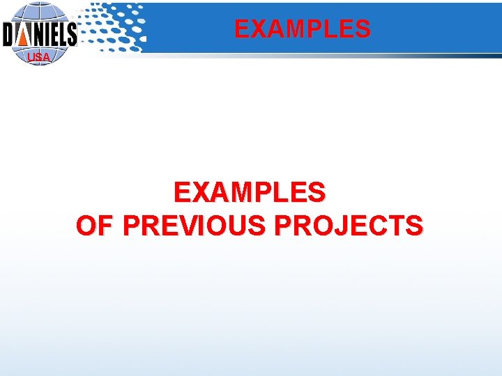 EXAMPLES USA EXAMPLES OF PREVIOUS PROJECTS 