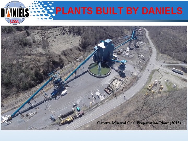 PLANTS BUILT BY DANIELS USA Caretta Mineral Coal Preparation Plant (2015) 