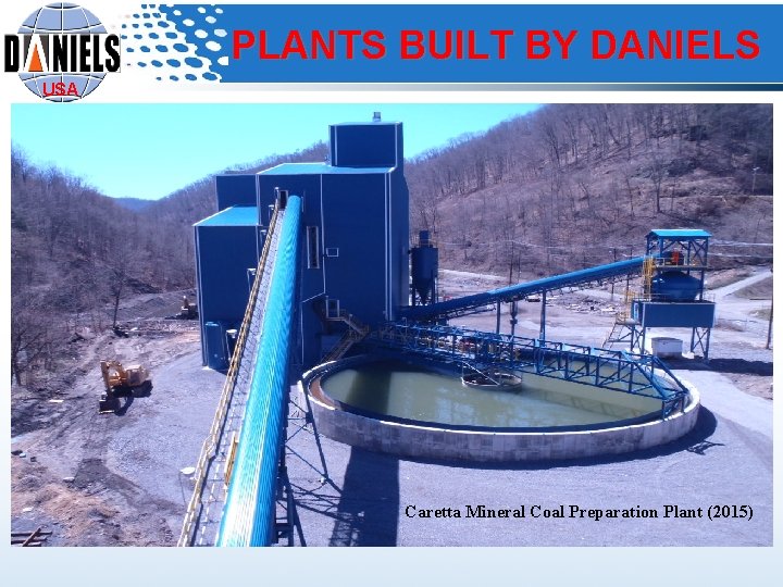 PLANTS BUILT BY DANIELS USA Caretta Mineral Coal Preparation Plant (2015) 