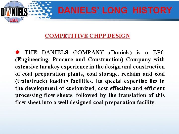 DANIELS’ LONG HISTORY USA COMPETITIVE CHPP DESIGN l THE DANIELS COMPANY (Daniels) is a