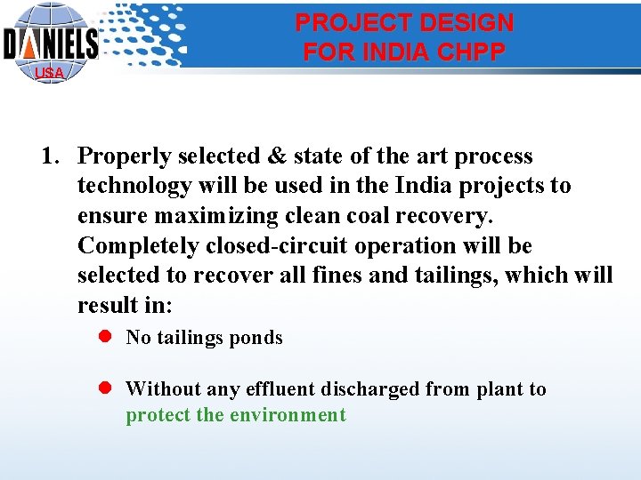 PROJECT DESIGN FOR INDIA CHPP USA 1. Properly selected & state of the art