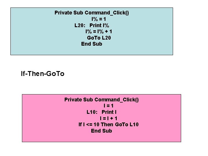 Private Sub Command_Click() I% = 1 L 20: Print I% I% = I% +