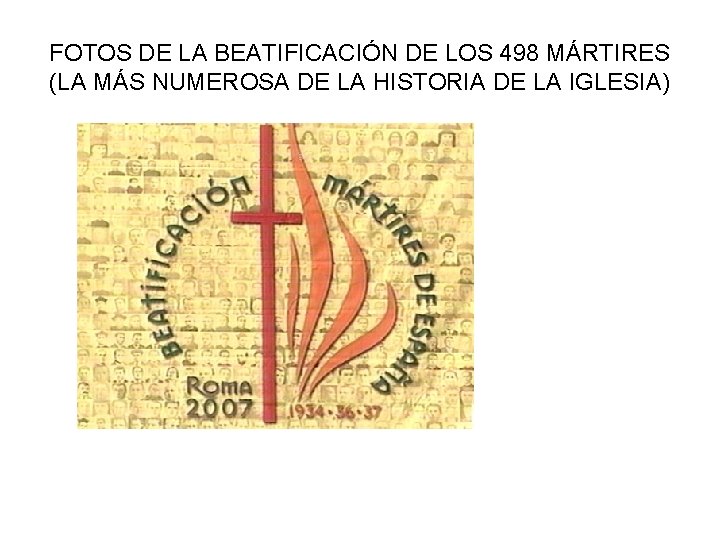 FOTOS DE LA BEATIFICACIÓN DE LOS 498 MÁRTIRES (LA MÁS NUMEROSA DE LA HISTORIA