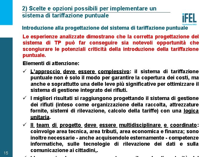 2) Scelte e opzioni possibili per implementare un sistema di tariffazione puntuale Introduzione alla