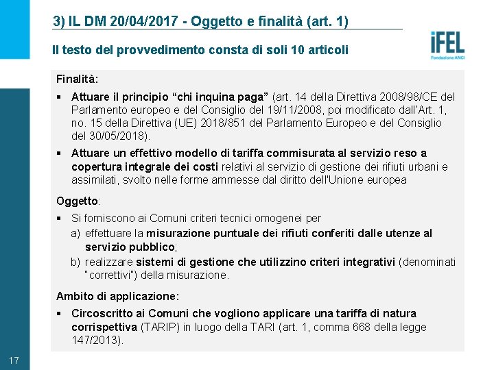 3) IL DM 20/04/2017 - Oggetto e finalità (art. 1) Il testo del provvedimento