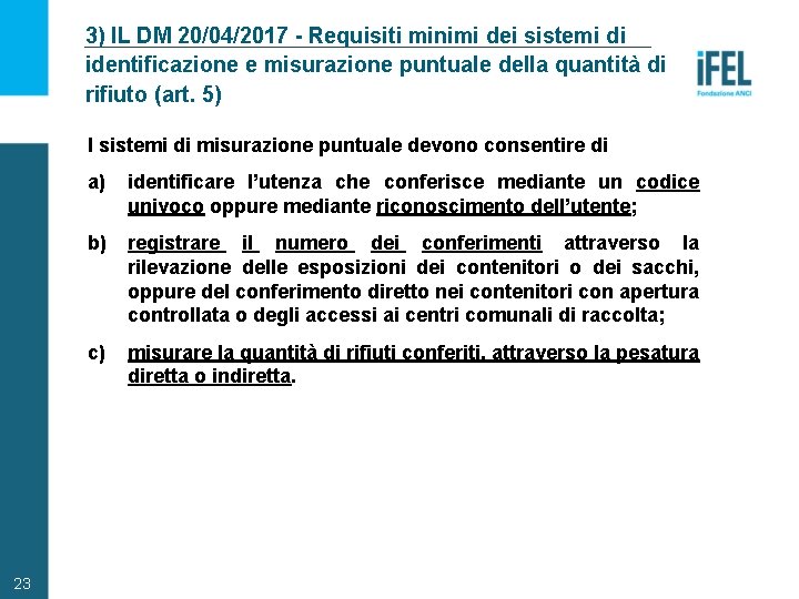 3) IL DM 20/04/2017 - Requisiti minimi dei sistemi di identificazione e misurazione puntuale