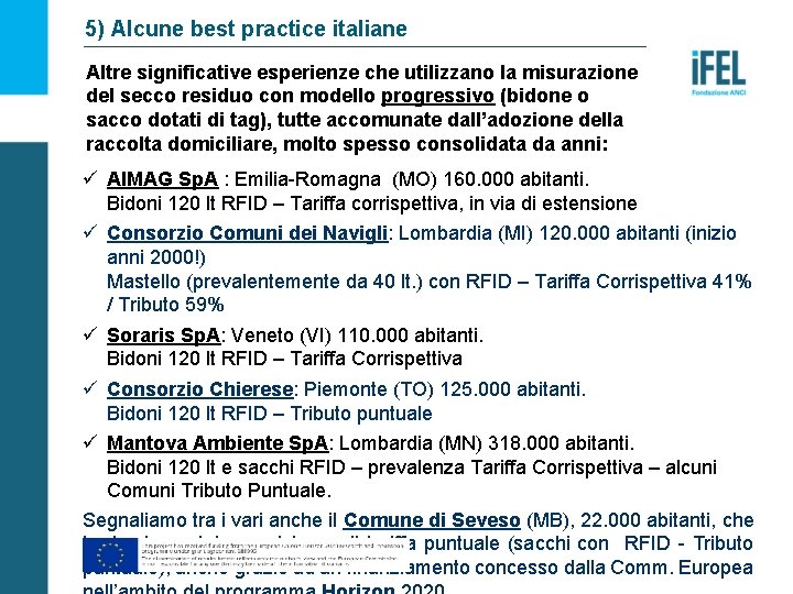 5) Alcune best practice italiane Altre significative esperienze che utilizzano la misurazione del secco