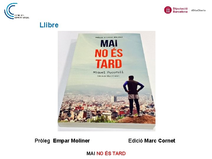 Llibre Pròleg Empar Moliner MAI NO ÉS TARD Edició Marc Cornet 