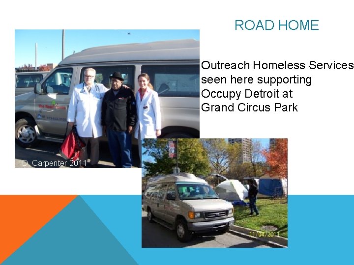 ROAD HOME Outreach Homeless Services seen here supporting Occupy Detroit at Grand Circus Park