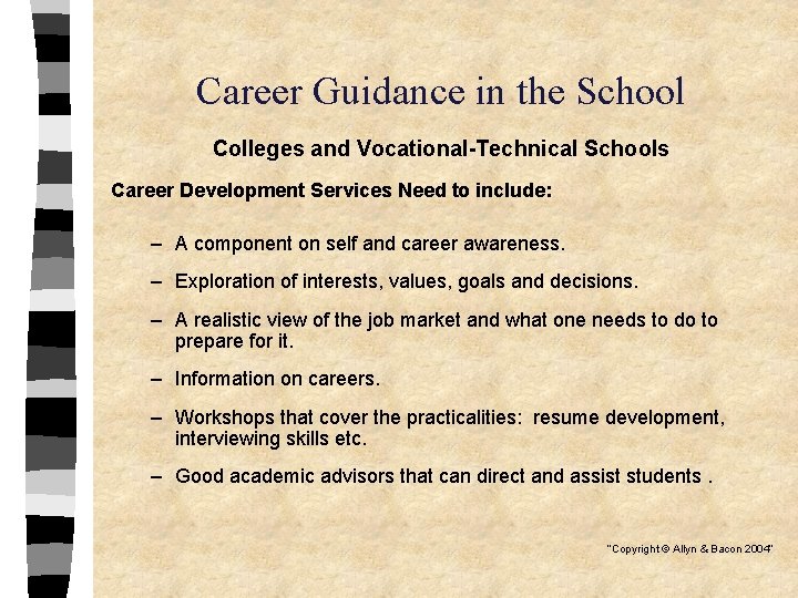 Career Guidance in the School Colleges and Vocational-Technical Schools Career Development Services Need to