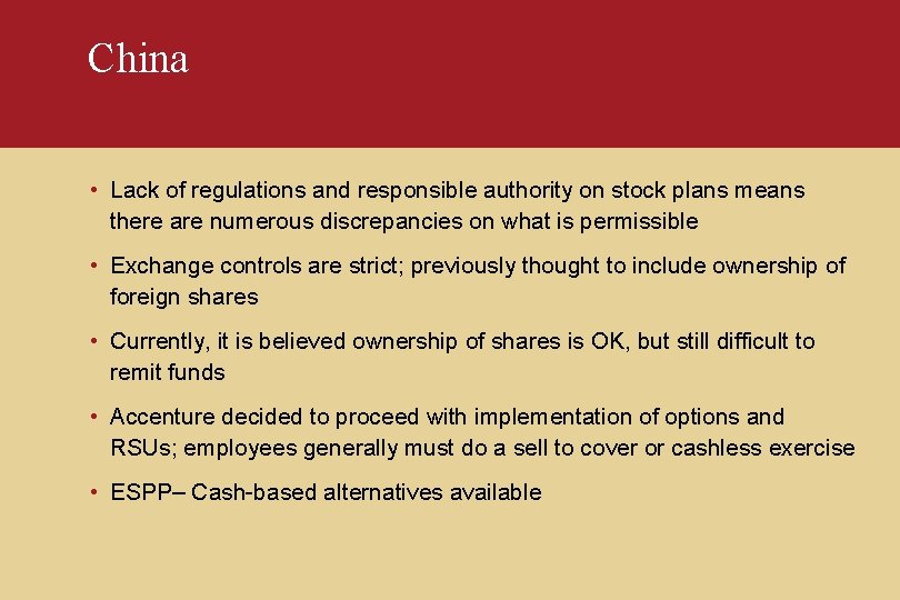 China • Lack of regulations and responsible authority on stock plans means there are