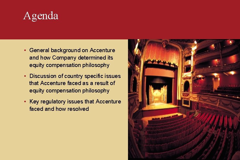 Agenda • General background on Accenture and how Company determined its equity compensation philosophy