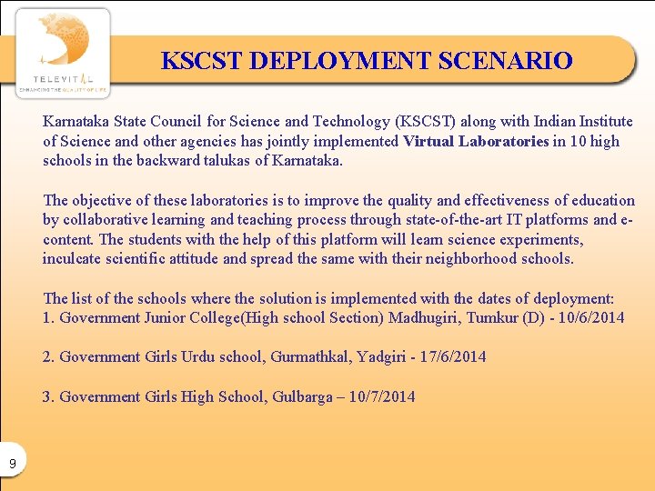 KSCST DEPLOYMENT SCENARIO Karnataka State Council for Science and Technology (KSCST) along with Indian