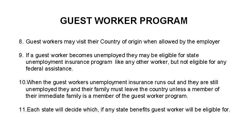 GUEST WORKER PROGRAM 8. Guest workers may visit their Country of origin when allowed