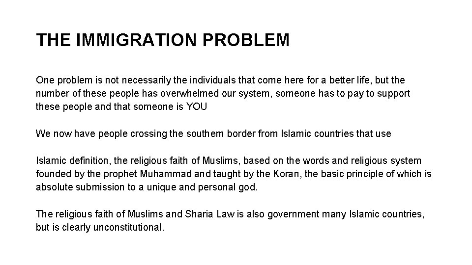 THE IMMIGRATION PROBLEM One problem is not necessarily the individuals that come here for