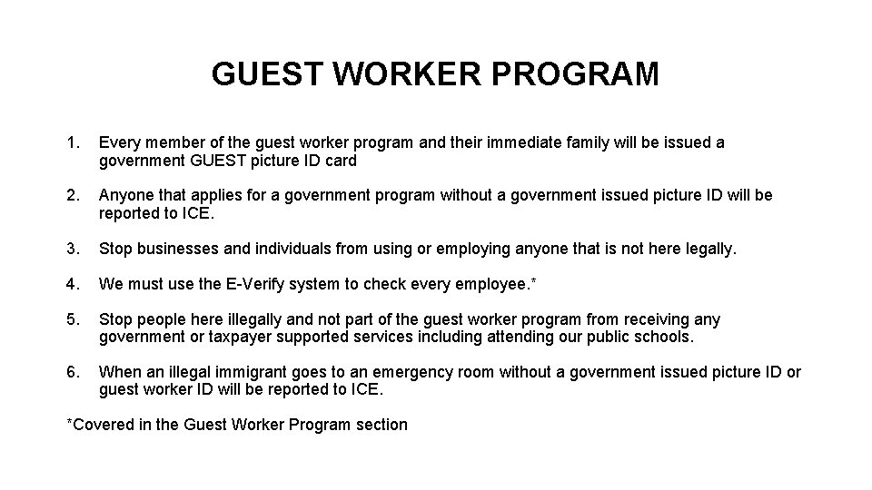 GUEST WORKER PROGRAM 1. Every member of the guest worker program and their immediate