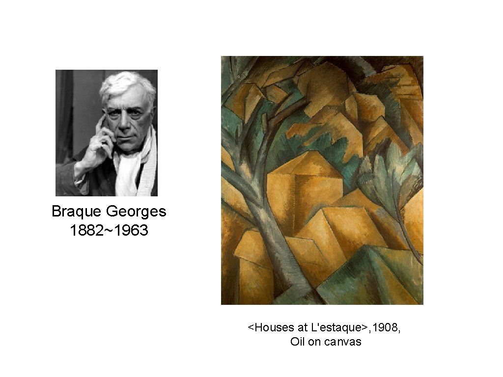 Braque Georges 1882~1963 <Houses at L'estaque>, 1908, Oil on canvas 