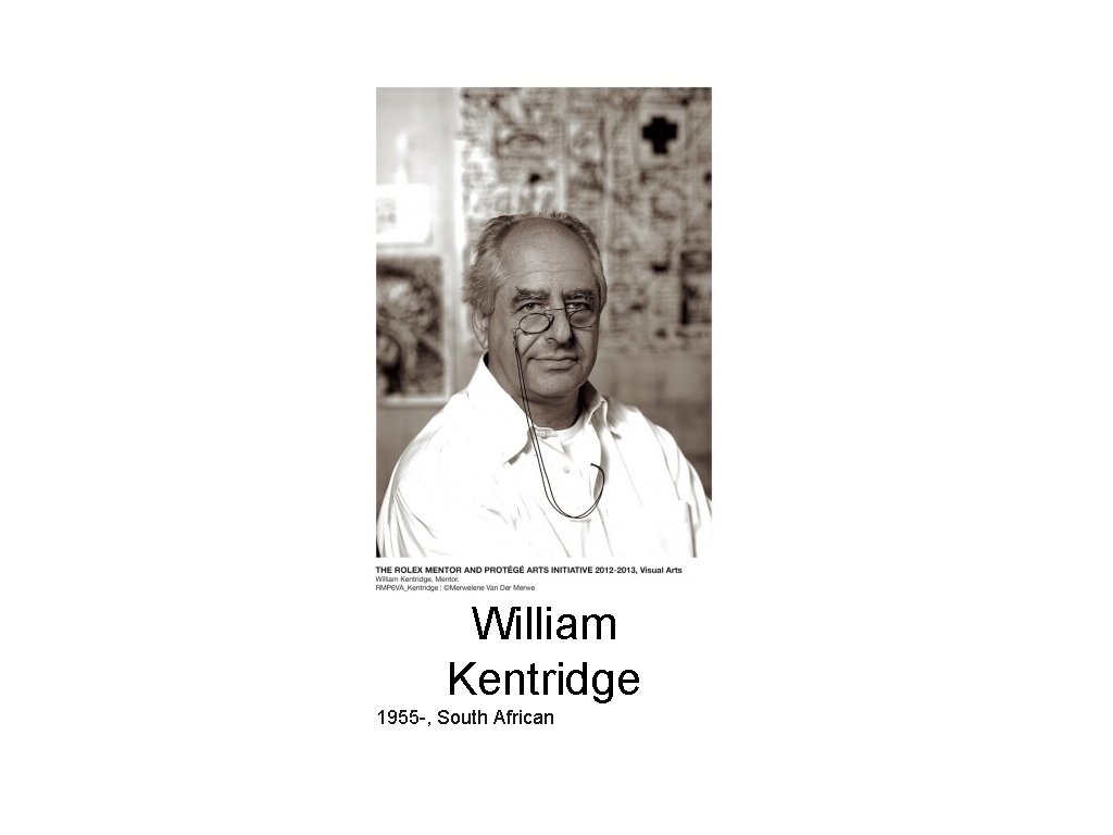 William Kentridge 1955 -, South African 