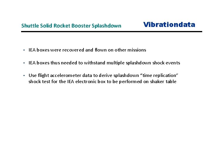 Shuttle Solid Rocket Booster Splashdown Vibrationdata • IEA boxes were recovered and flown on