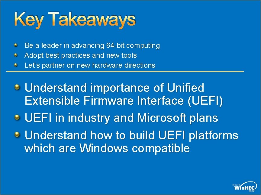 Key Takeaways Be a leader in advancing 64 -bit computing Adopt best practices and