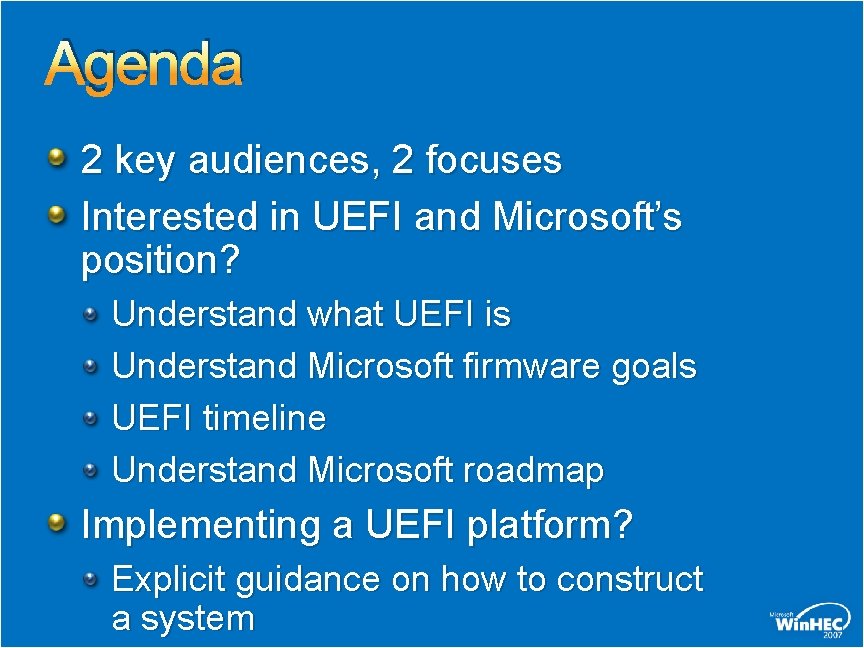 Agenda 2 key audiences, 2 focuses Interested in UEFI and Microsoft’s position? Understand what Agenda 2 key audiences, 2 focuses Interested in UEFI and Microsoft’s position? Understand what