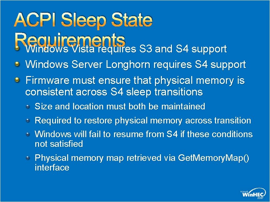 ACPI Sleep State Requirements Windows Vista requires S 3 and S 4 support Windows