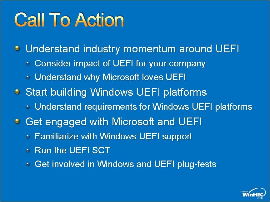 Call To Action Understand industry momentum around UEFI Consider impact of UEFI for your
