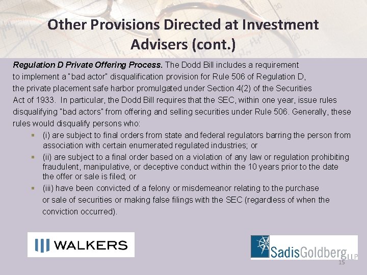 Other Provisions Directed at Investment Advisers (cont. ) Regulation D Private Offering Process. The