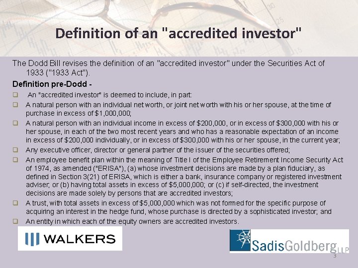 Definition of an "accredited investor" The Dodd Bill revises the definition of an "accredited