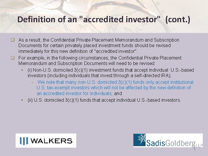 Definition of an "accredited investor" (cont. ) q As a result, the Confidential Private