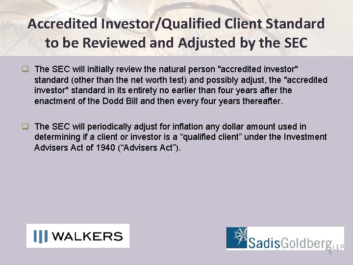 Accredited Investor/Qualified Client Standard to be Reviewed and Adjusted by the SEC q The