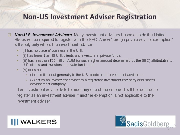 Non-US Investment Adviser Registration q Non-U. S. Investment Advisers. Many investment advisers based outside