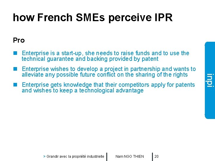 how French SMEs perceive IPR Pro n Enterprise is a start-up, she needs to