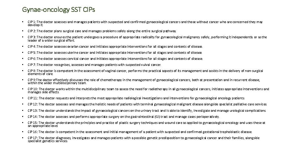 Gynae-oncology SST CIPs • CIP 1: The doctor assesses and manages patients with suspected