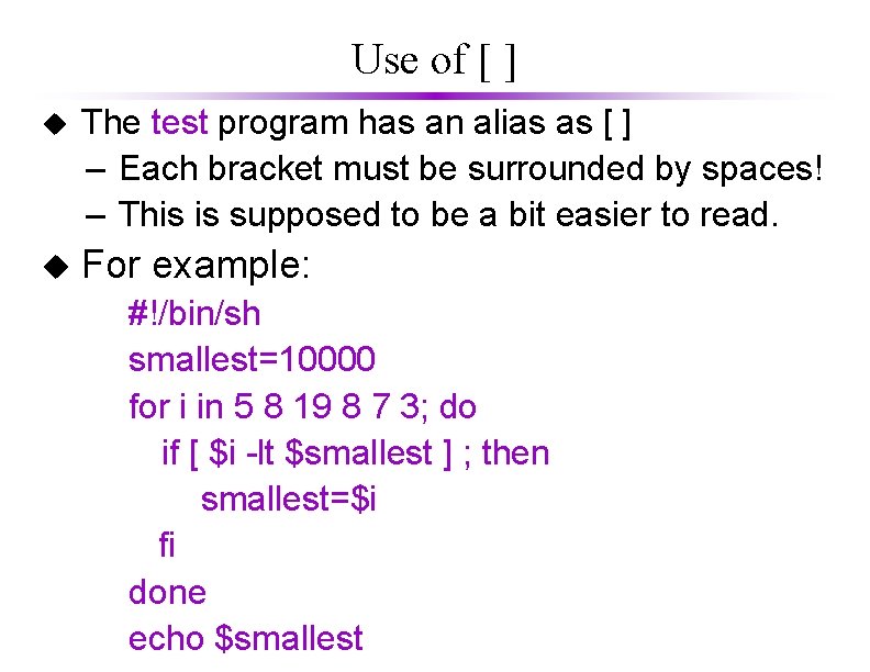Use of [ ] u The test program has an alias as [ ]