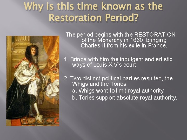 Why is this time known as the Restoration Period? The period begins with the
