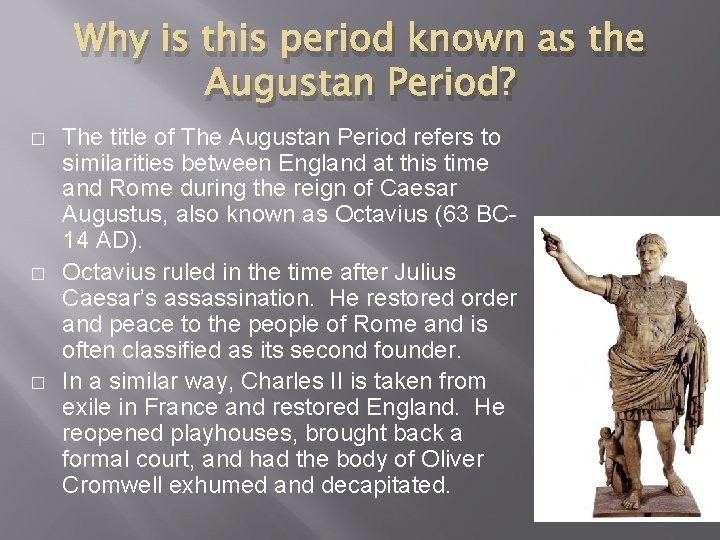 Why is this period known as the Augustan Period? � � � The title
