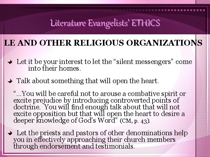 Literature Evangelists’ ETHICS LE AND OTHER RELIGIOUS ORGANIZATIONS Let it be your interest to