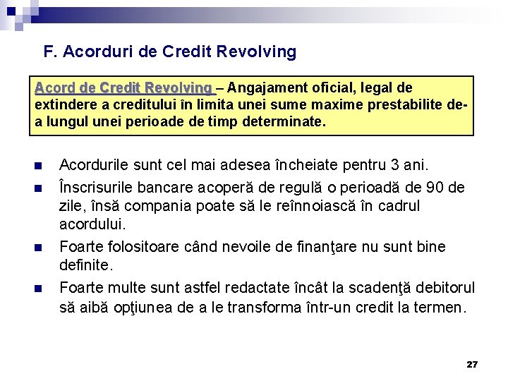 F. Acorduri de Credit Revolving Acord de Credit Revolving – Angajament oficial, legal de F. Acorduri de Credit Revolving Acord de Credit Revolving – Angajament oficial, legal de