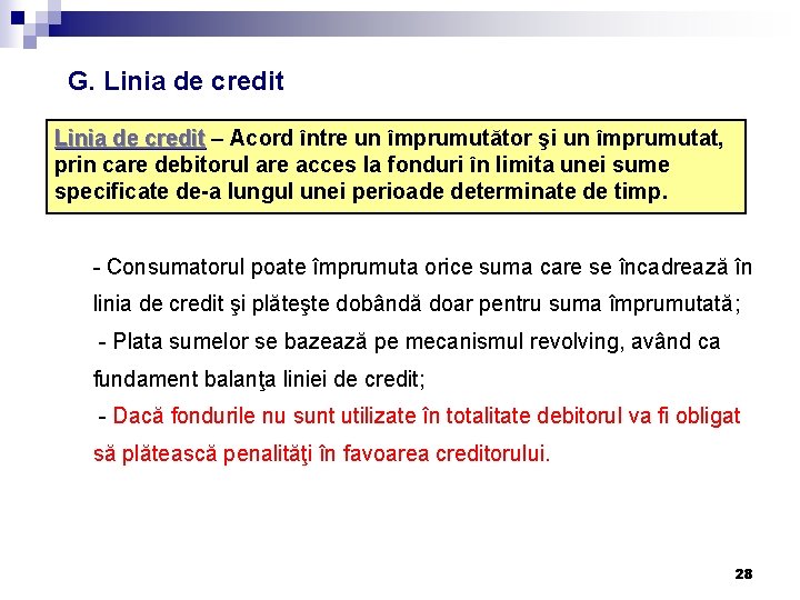 G. Linia de credit – Acord între un împrumutător şi un împrumutat, ia de G. Linia de credit – Acord între un împrumutător şi un împrumutat, ia de
