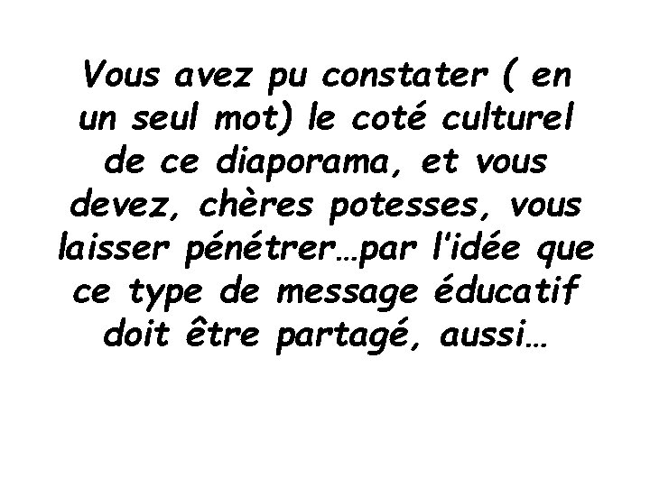 Vous avez pu constater ( en un seul mot) le coté culturel de ce Vous avez pu constater ( en un seul mot) le coté culturel de ce