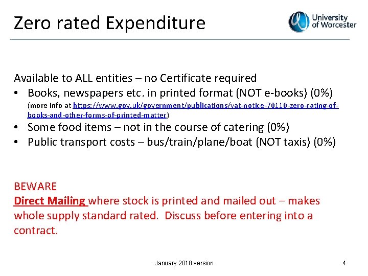 Zero rated Expenditure Available to ALL entities – no Certificate required • Books, newspapers