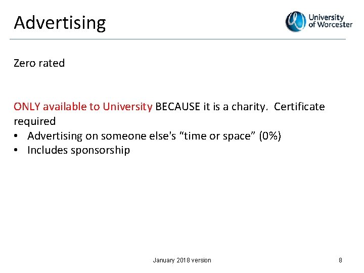 Advertising Zero rated ONLY available to University BECAUSE it is a charity. Certificate required