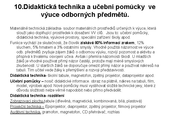 10. Didaktická technika a učební pomůcky ve výuce odborných předmětů. Materiálně technická základna- soubor