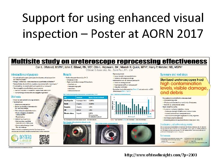 Support for using enhanced visual inspection – Poster at AORN 2017 http: //www. ofsteadinsights.