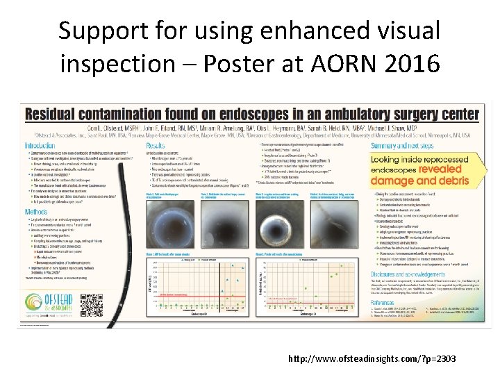 Support for using enhanced visual inspection – Poster at AORN 2016 http: //www. ofsteadinsights.