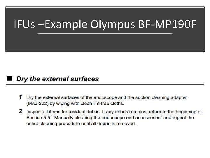 IFUs –Example Olympus BF-MP 190 F 
