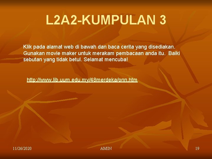 L 2 A 2 -KUMPULAN 3 Klik pada alamat web di bawah dan baca