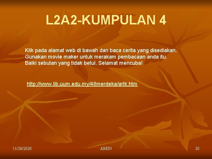 L 2 A 2 -KUMPULAN 4 Klik pada alamat web di bawah dan baca